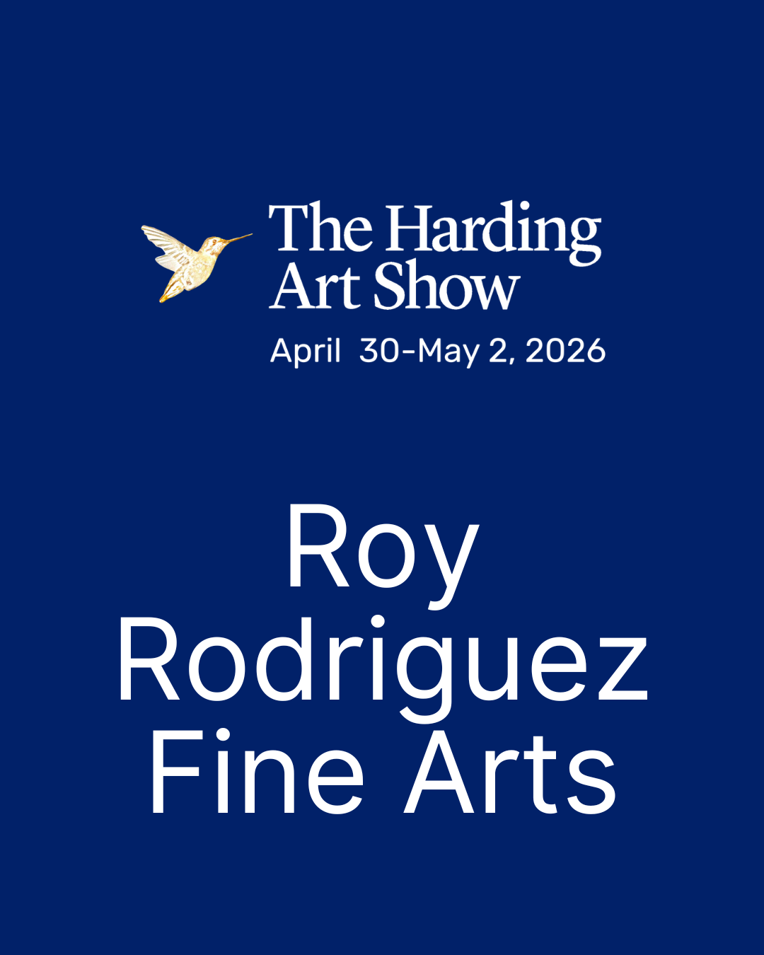 Roy Rodriguez Fine Arts – The Harding Art Show